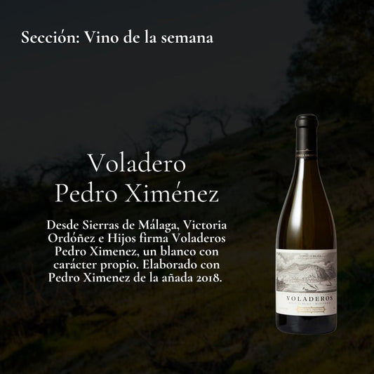 Vino de la Semana 31.08.2026 - Voladeros Pedro Ximénez