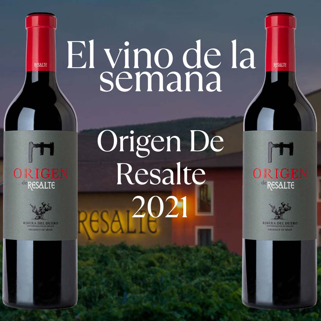 Vino De La Semana 29.09.25 Origen de Resalte 2021