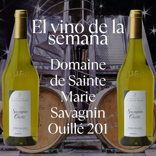 Vino De La Semana 06.10.25 Domaine de Sainte Marie · Savagnin Ouillé 201