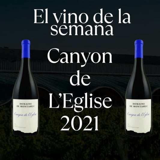 Vino de la semana 12.01.2026 - Domaine de Montahuc Canyon de L’Eglise 2021