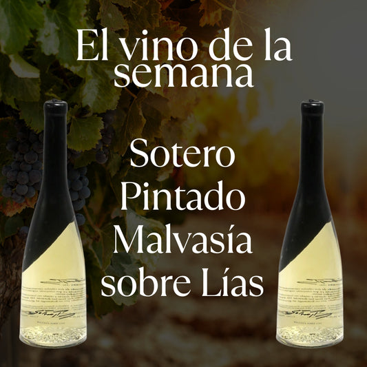 Vino de la semana 19.01.2026 - Sotero Pintado Malvasía sobre Lías