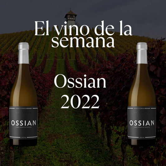 Vino de la semana 02.02.2026 -  Ossian 2022