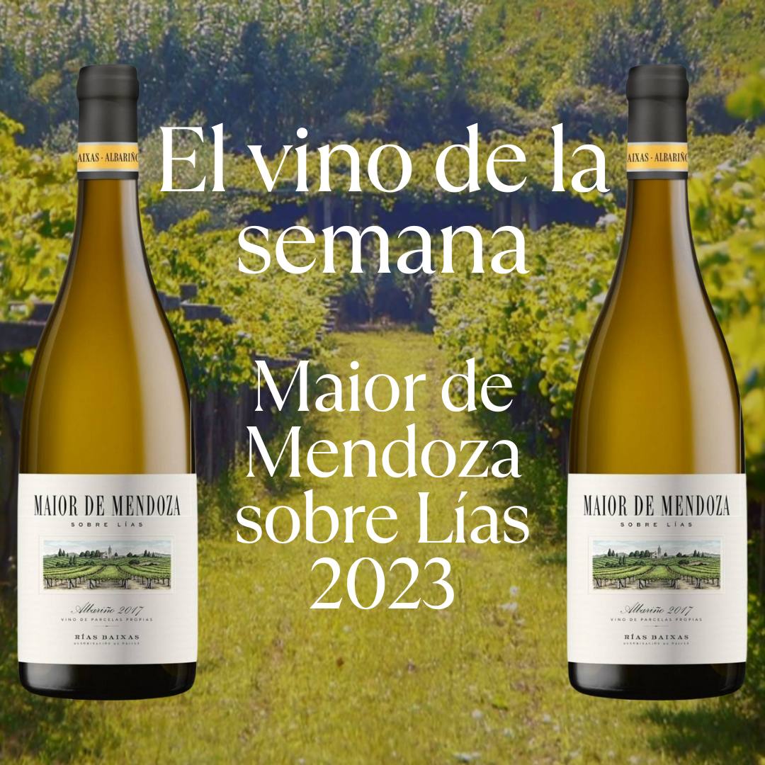 Vino De La Semana 28.07.25 Maior De Mendoza Sobre Lías