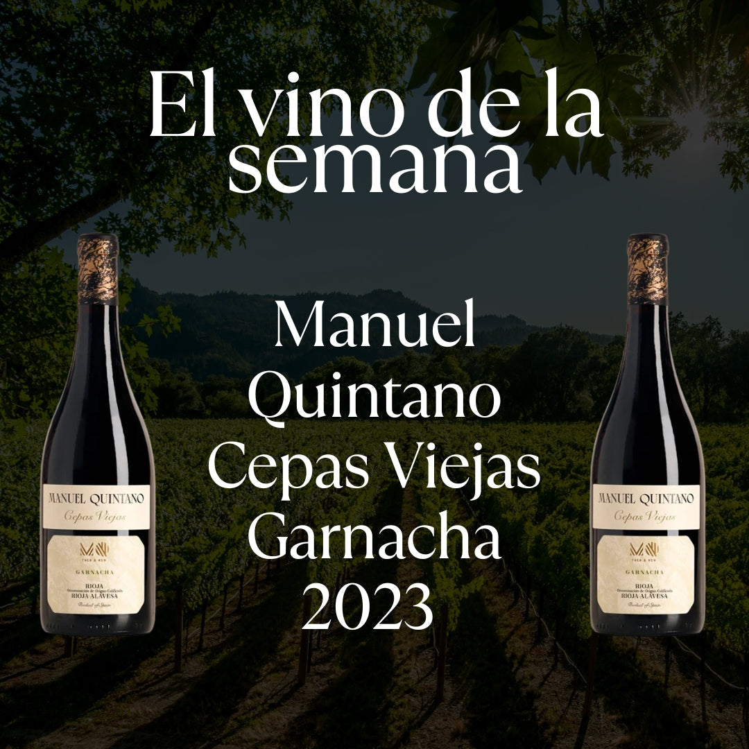 Vino de la Semana 11.5.2026 - Manuel Quintano Cepas Viejas Garnacha 2023