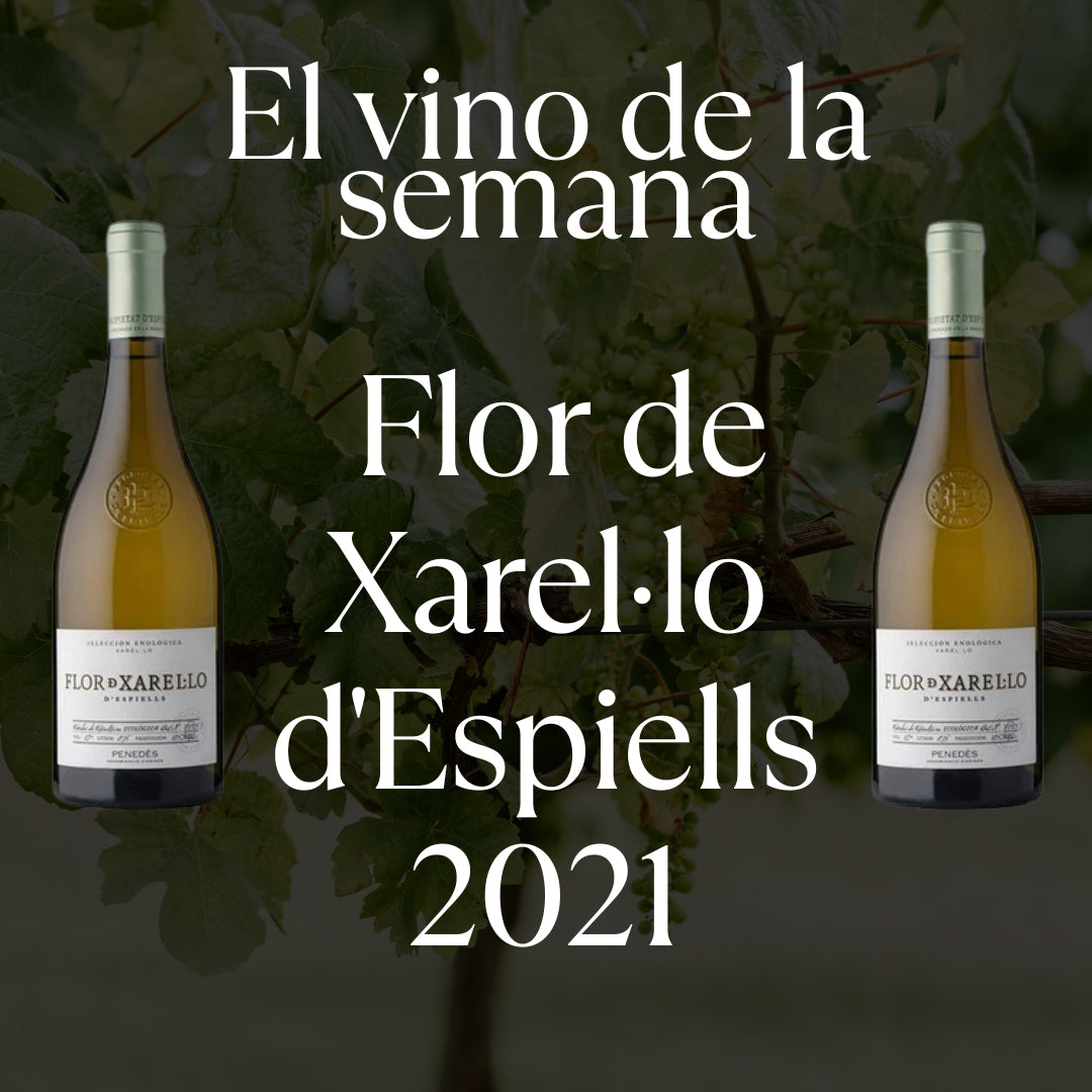 Vino de la Semana 01.06.2026 - Flor de Xarel·lo d'Espiells 2021