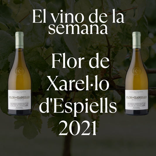 Vino de la Semana 01.06.2026 - Flor de Xarel·lo d'Espiells 2021