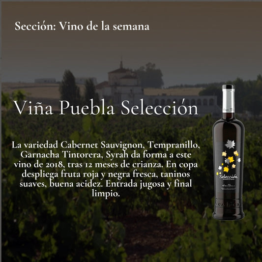 Vino de la Semana 25.08.2026 - Viña Puebla Selección