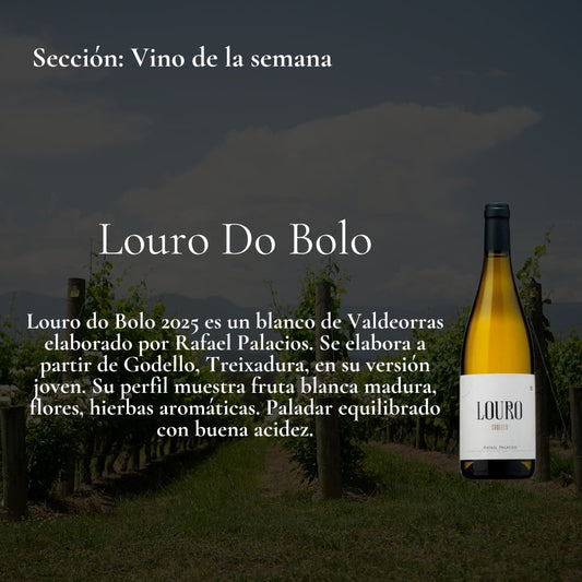 Vino de la Semana 07.09.2026 -  Louro do Bolo