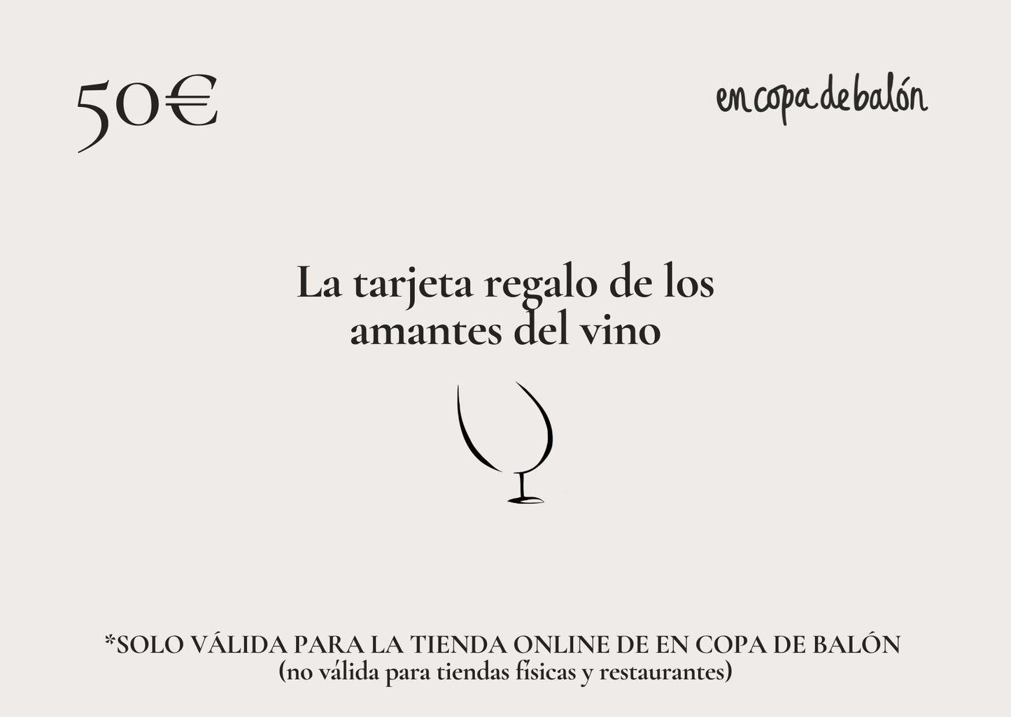 Tarjeta regalo En Copa de Balón 50€